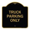 Signmission Reserved Parking Sign Truck Parking Only, Black & Gold Aluminum Sign, 18" x 18", BG-1818-23028 A-DES-BG-1818-23028